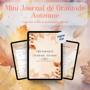 Un mini journal de gratitude automnal sur 7 jours pour ralentir, ressentir et cultiver la reconnaissance au fil des journées, à imprimer ou utiliser en numérique.